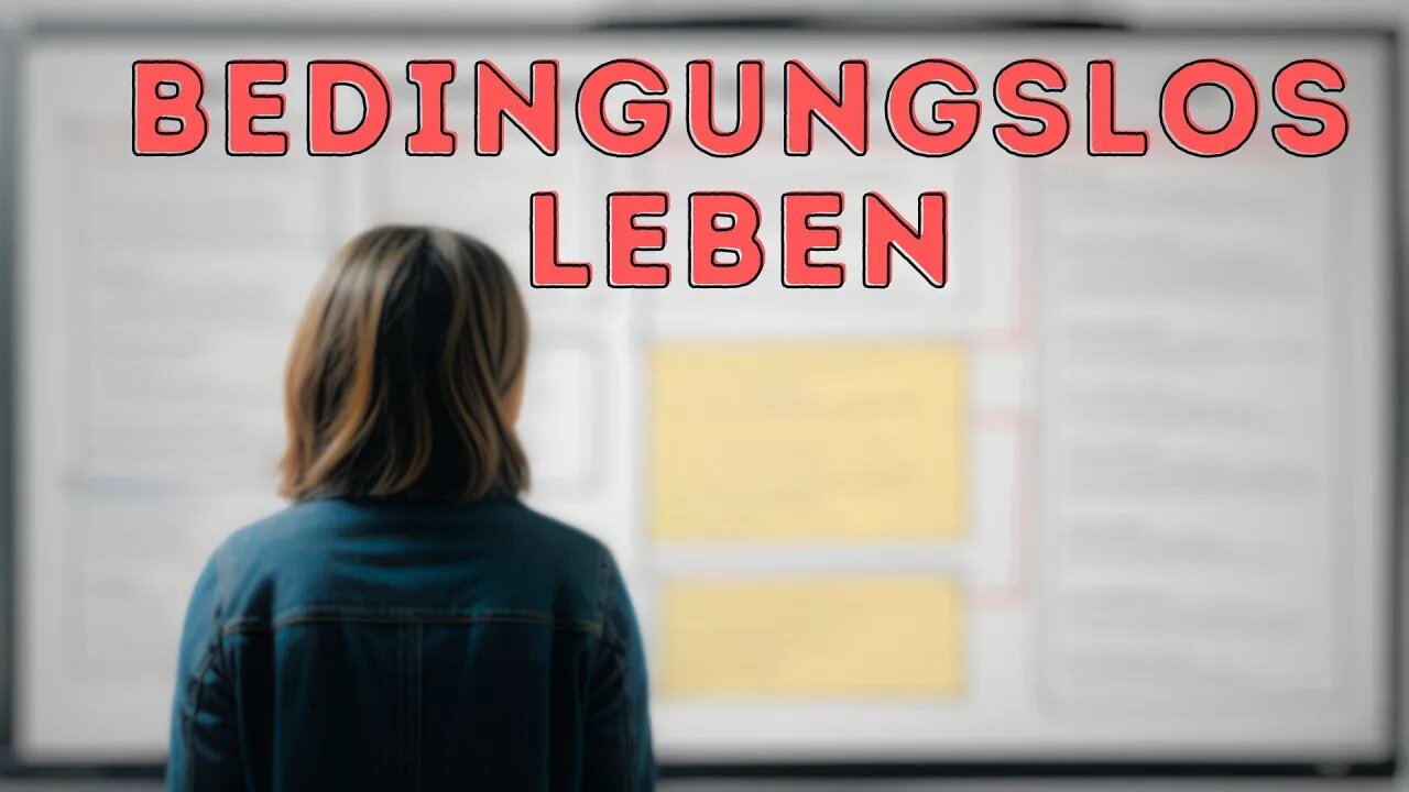 Bedingungslos leben