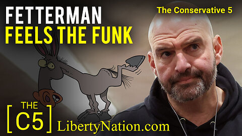 Fetterman Feels the Funk – C5 TV