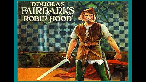 ROBIN HOOD 1922 Douglas Fairbanks & Wallace Beery FULL MOVIE #78 AFI BEST SILENT FILMS