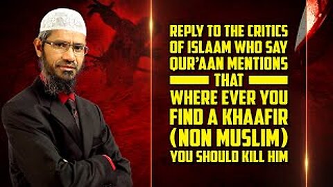 Reply to the Critics of Islam Who Say Qur'an Mentions that Where ever you Find a Khaafir | Natural