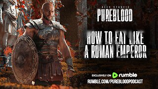 PUREBLOOD PODCAST | HOW TO EAT LIKE A ROMAN EMPEROR