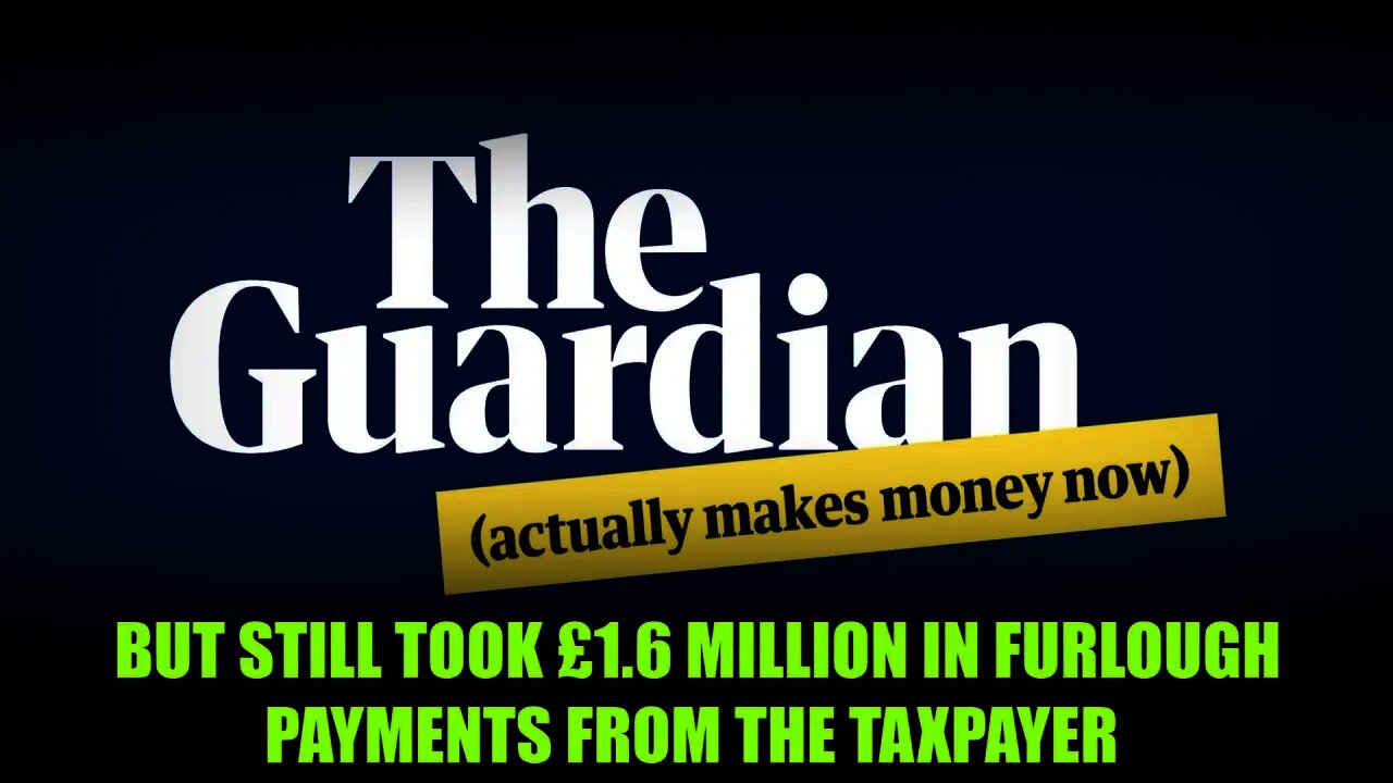The Guardian Shamed Into Giving Back £1.6 Million Taxpayers Cash It Claimed Through Furlough