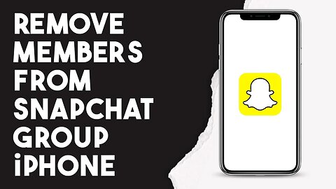 How To Remove Members From Snapchat Group Iphone