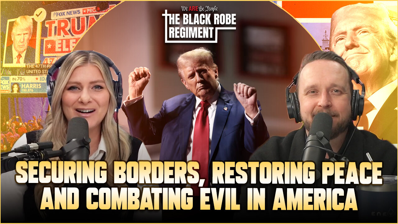 Securing Borders, Restoring Peace, and Combating Evil in America | The Black Robe Regiment