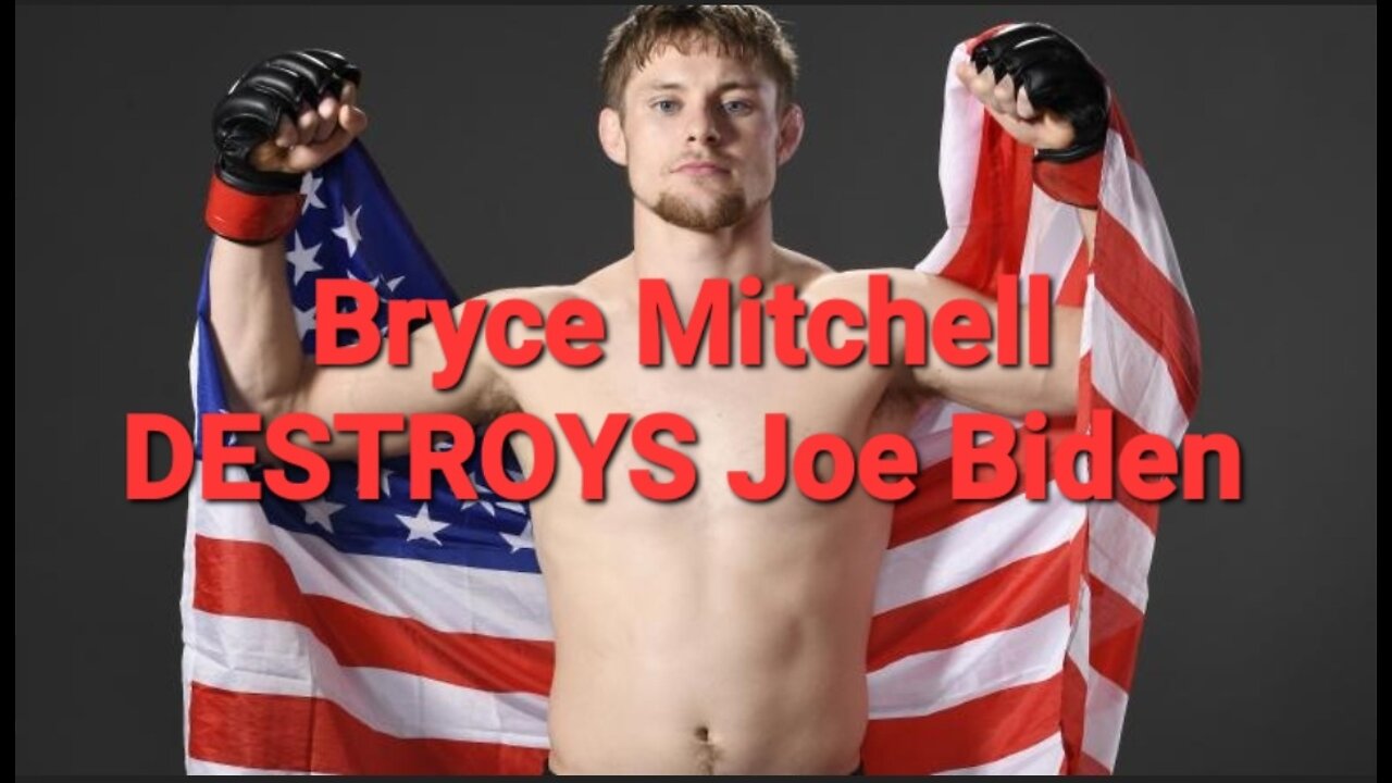 Bryce Mitchell destroyed Joe Biden