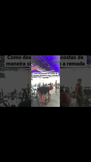 Como desenvolver as costas de maneira simétrica com a remada curvada #shorts