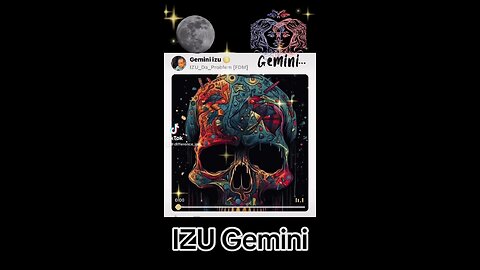 Gemini 🌙 Toxic IZU