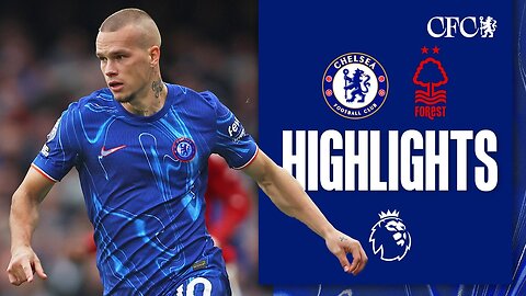 Chelsea 1-1 Nottingham Forest | HIGHLIGHTS | Premier League 2024/25