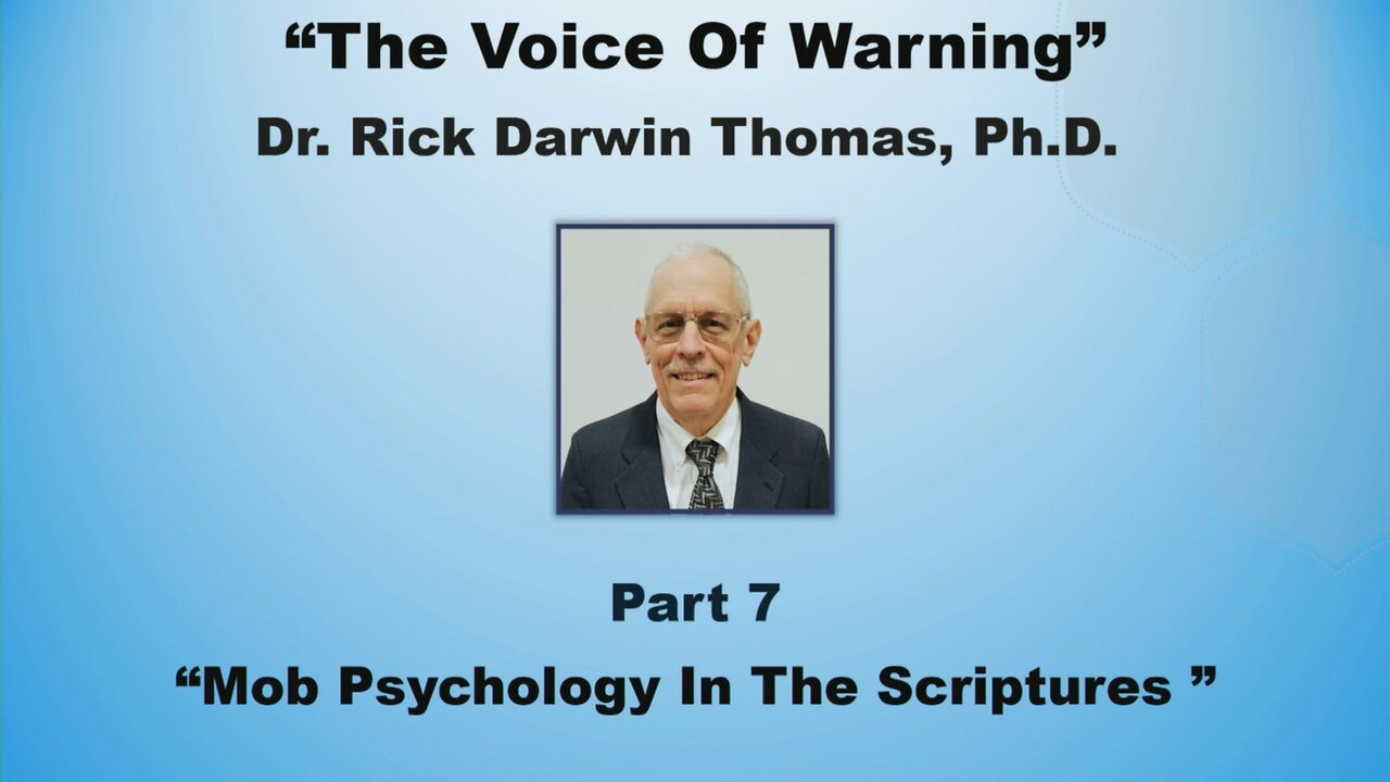 Voice of Warning Series-Class 7: "Mob Psychology In The Scriptures"
