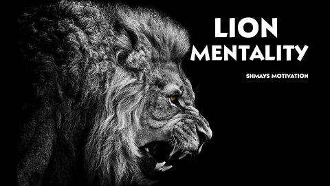 Lion Mentality - Motivation