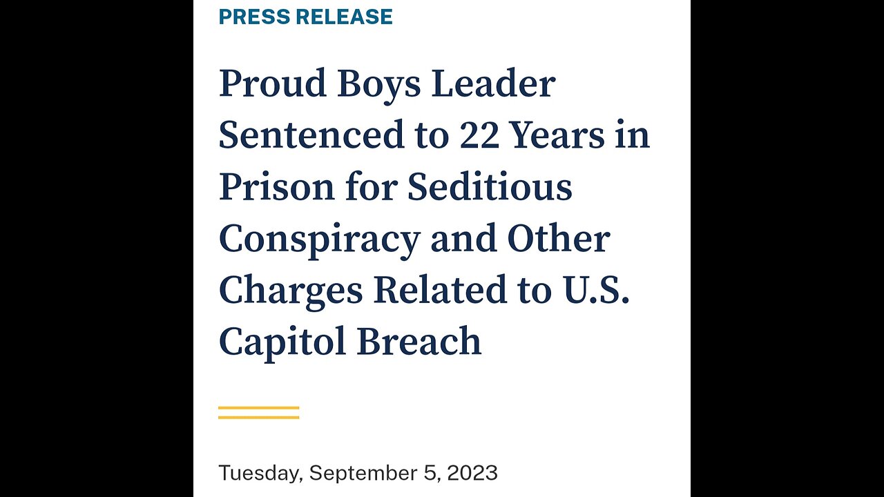Proud Boys Leader Sentenced to 22 Years for Seditious Conspiracy Related to U.S. Capitol Breach