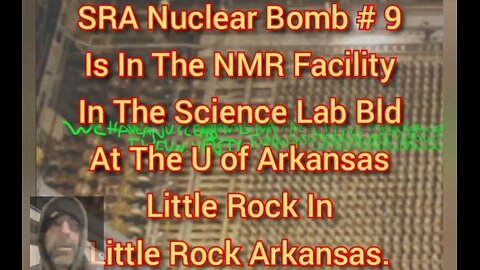 SRA Nuclear Bomb # 9 Is In The NMR Facility In The Sci Lab Bld At UofA Little Rock, Little Rock AR