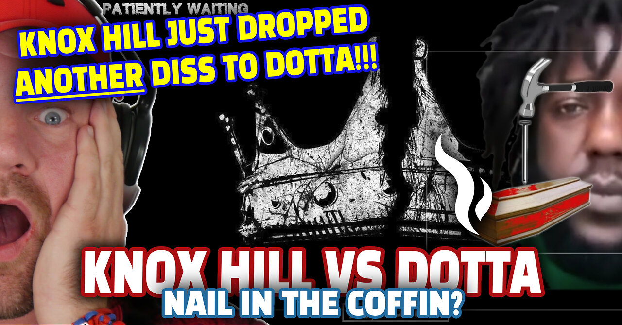 KNOX HILL JUST SENT A SECOND DISS TO KING DOTTA! Getting REALLY fun now! The Dan Wheeler Show