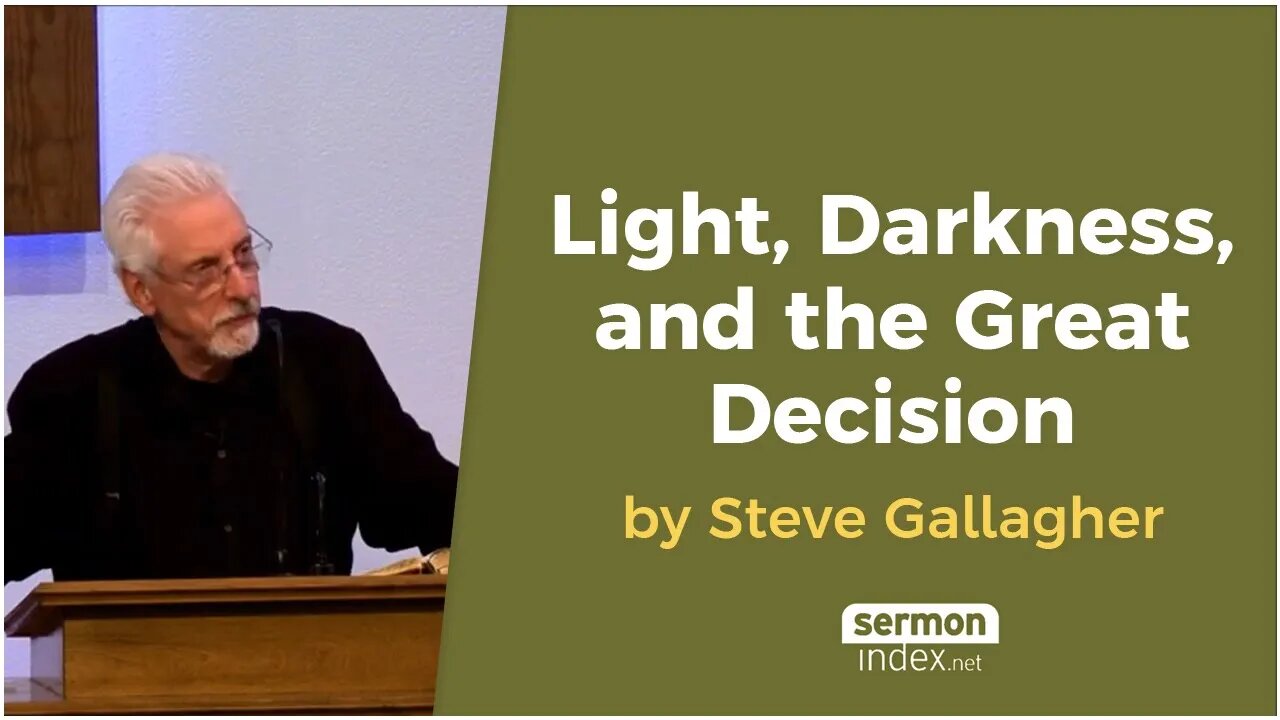 Light, Darkness, and the Great Decision by Steve Gallagher