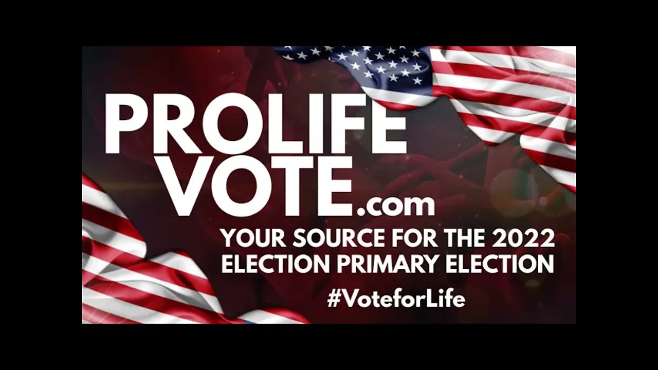 ProLifeVote.com: Your Source for the 2022 Elections