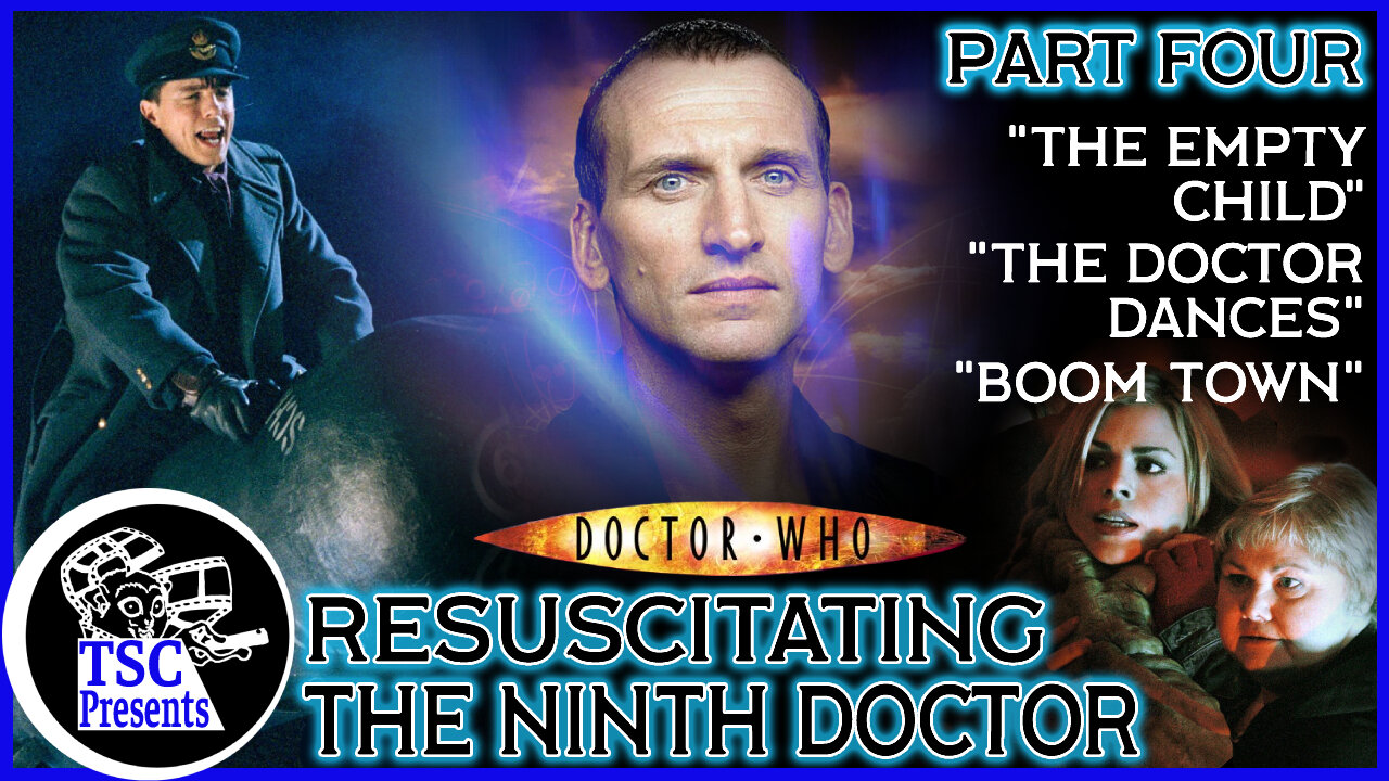 TSC Presents: The Ninth Doctor, Part 4