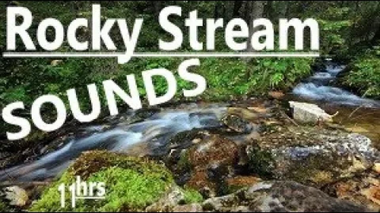 Torrent Rocky Stream Sounds - Relax Meditate Focus Work Study DeStress Soothe Baby, PTSD - 11 Hrs