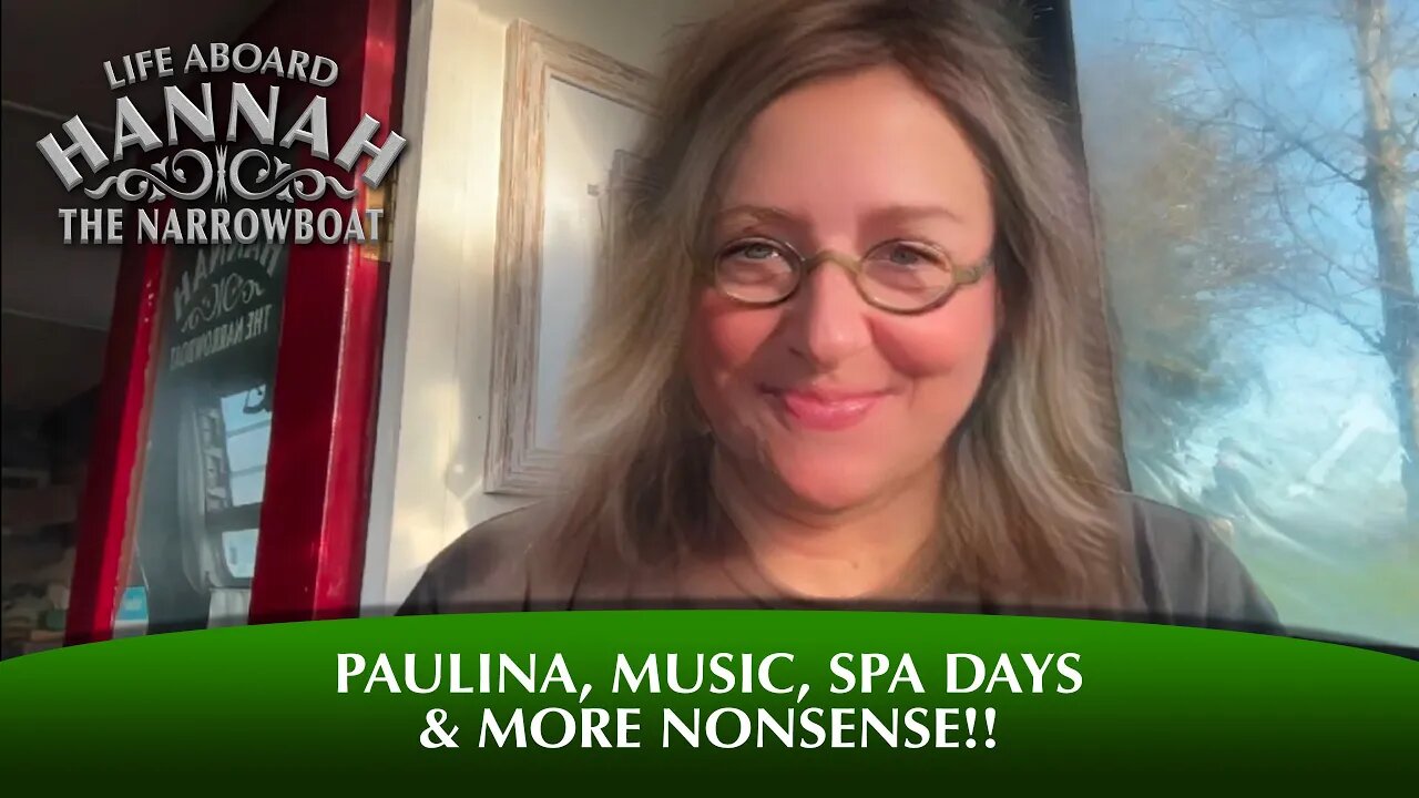 Paulina, Writing Music Aboard Hannah, Spa Days & More