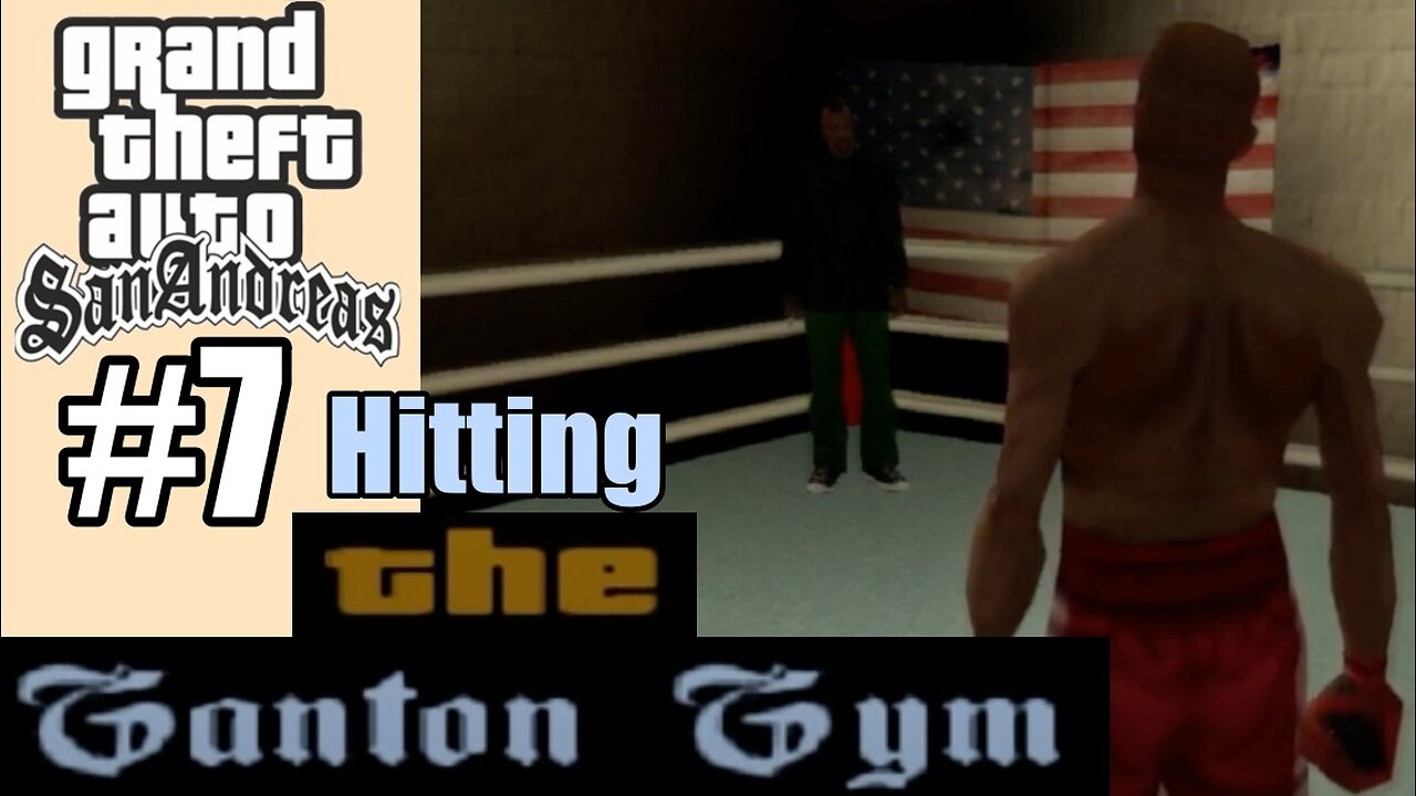 #7 - Hitting The Ganton Gym