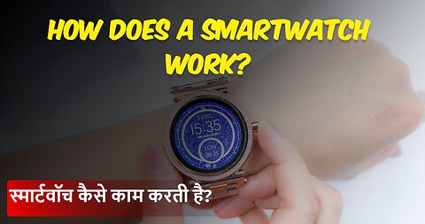 How does a smartwatch work? || Unraveling the Tech Marvel