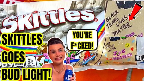 SKITTLES Goes BUD LIGHT! Releases 'BLACK TRANS LIVES MATTER' Packaging! BACKLASH & BOYCOTT INCOMING!