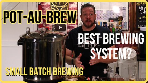 The BEST small batch brewing System? Pot-Au-Brew Pilot System