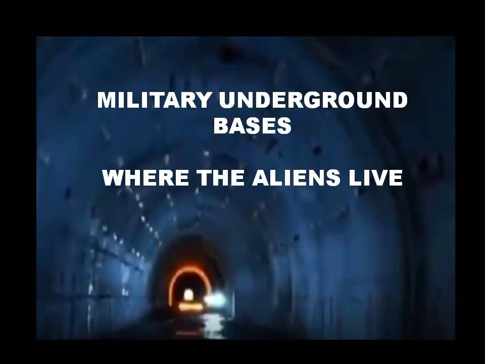 UNDERGROUND MILITARY BASES AND ALIENS