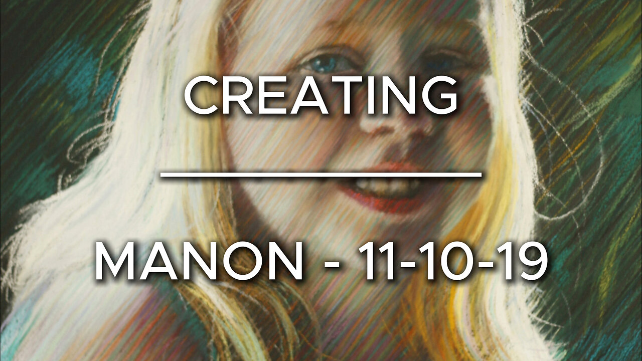 Creating Manon - 11-10-19