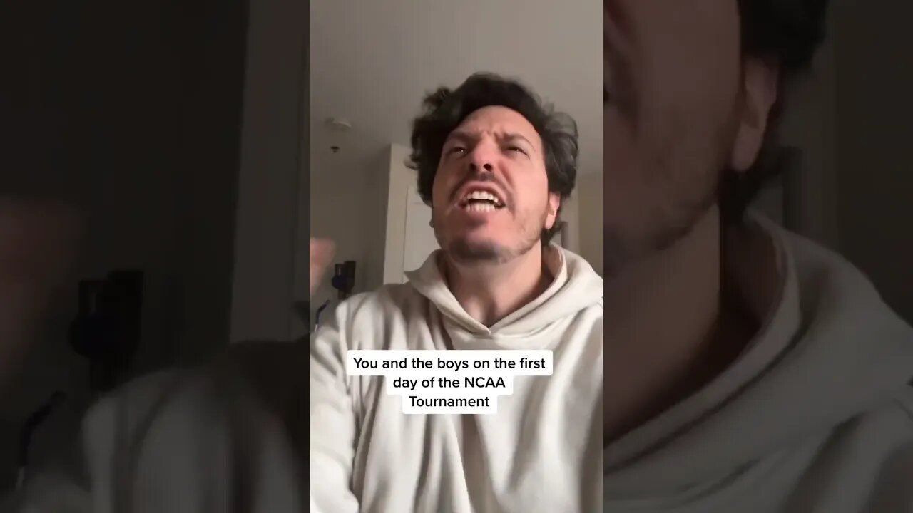 You And The Boys On The First Day Of The NCAA Tournament