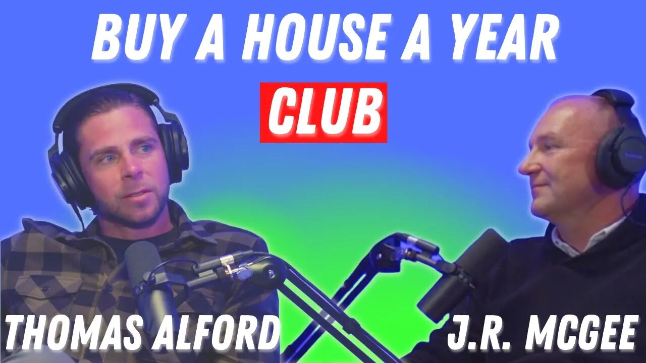 Thomas Alford and JR McGee Buy a house a year club