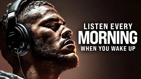 WATCH THIS EVERY MORNING - Best Morning Motivational Speech 2023