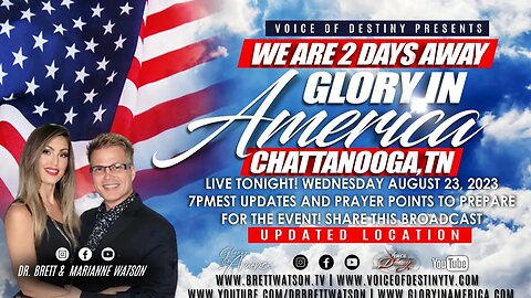 Glory in America - UPDATES! 2 DAYS AWAY! Dr. Brett & Marianne Watson 8.23.23