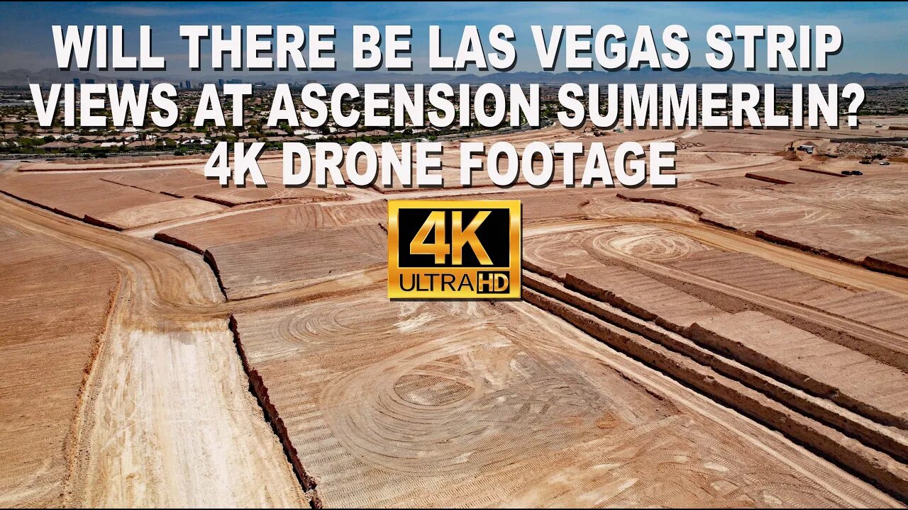 Will There Be Las Vegas Strip Views At Ascension Summerlin? 4K Drone Footage