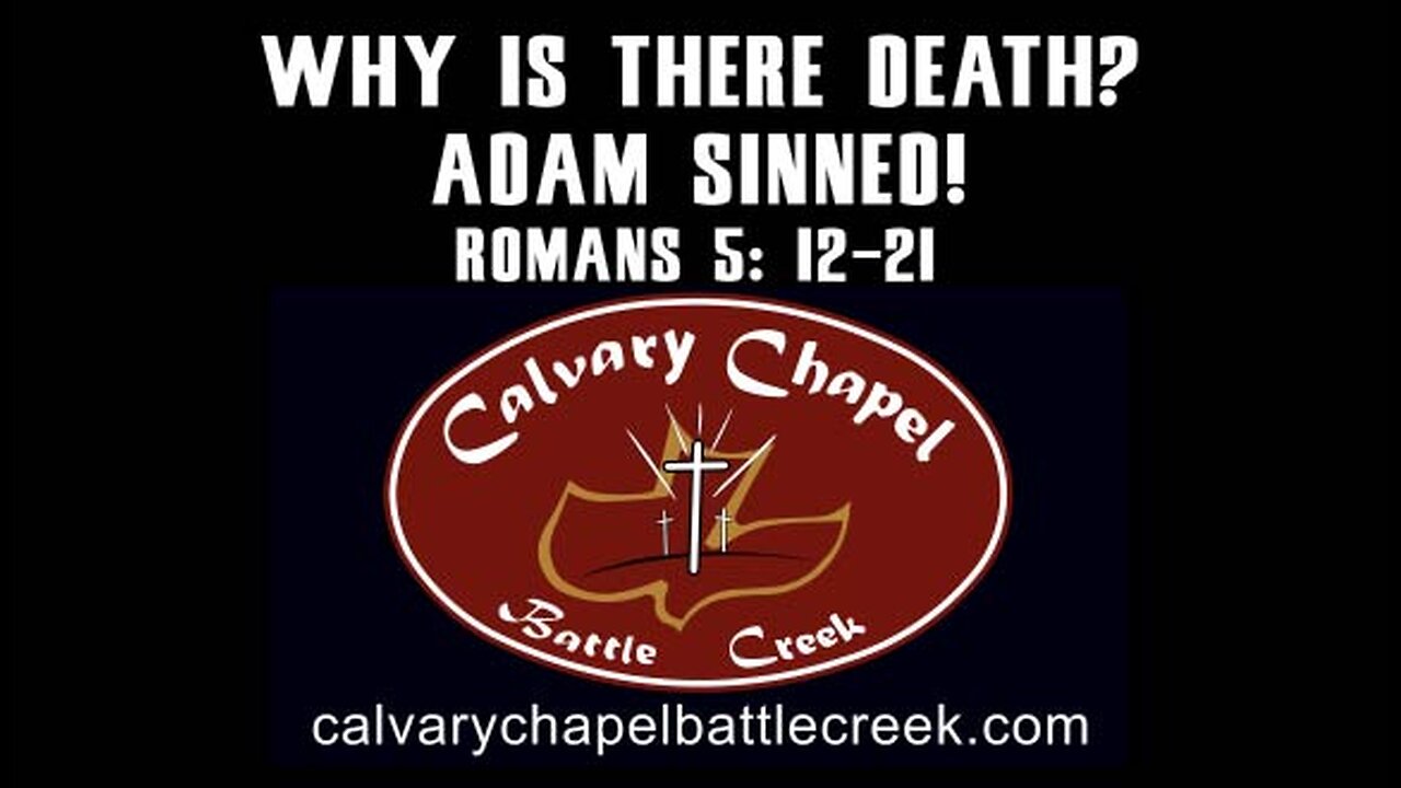 October 6, 2024 - Why Is There Death? Adam Sinned!