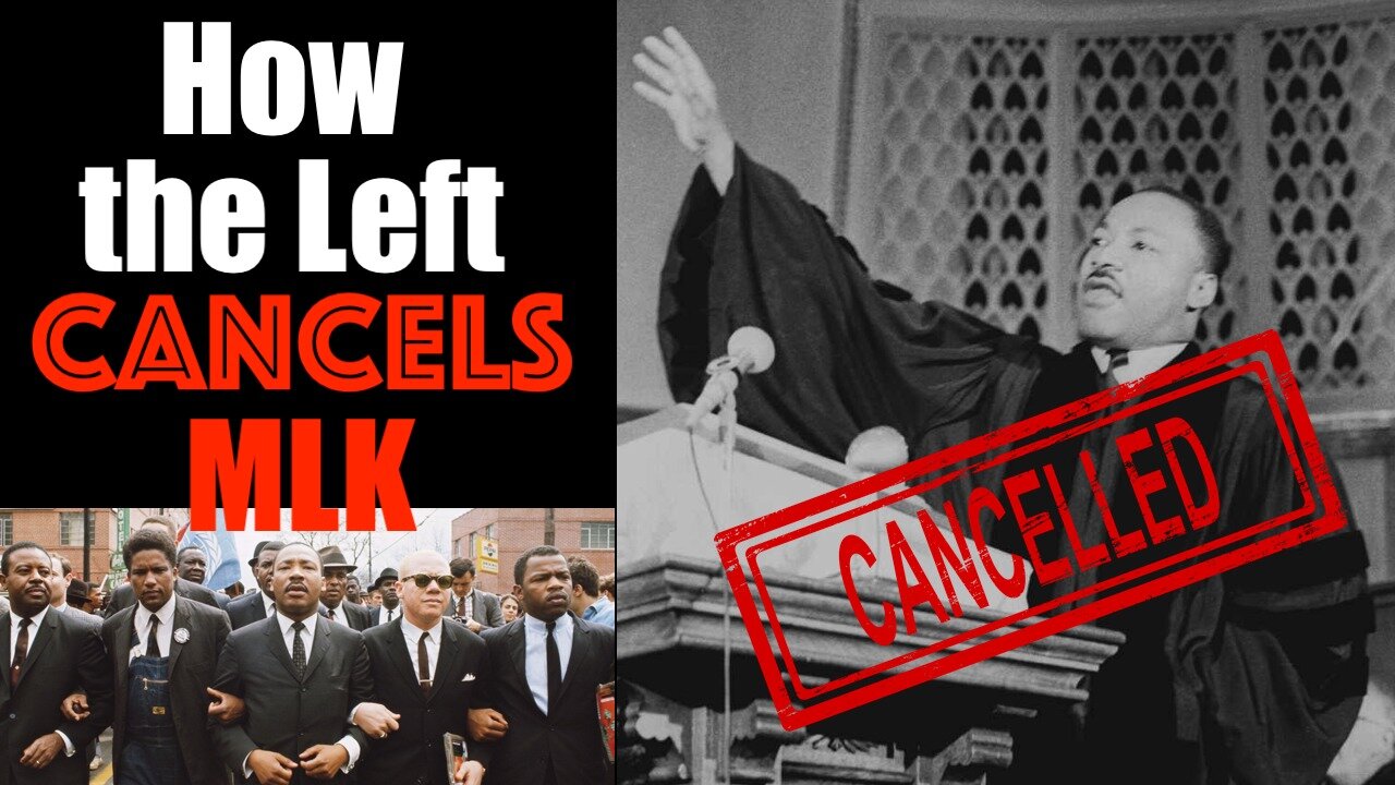 How the Left Subverts + Cancels Reverend Martin Luther King Jr's Legacy