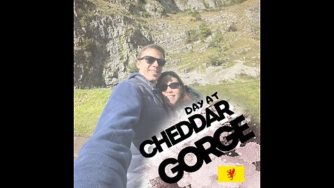 Day trip to Cheddar, Gorge and Somerset