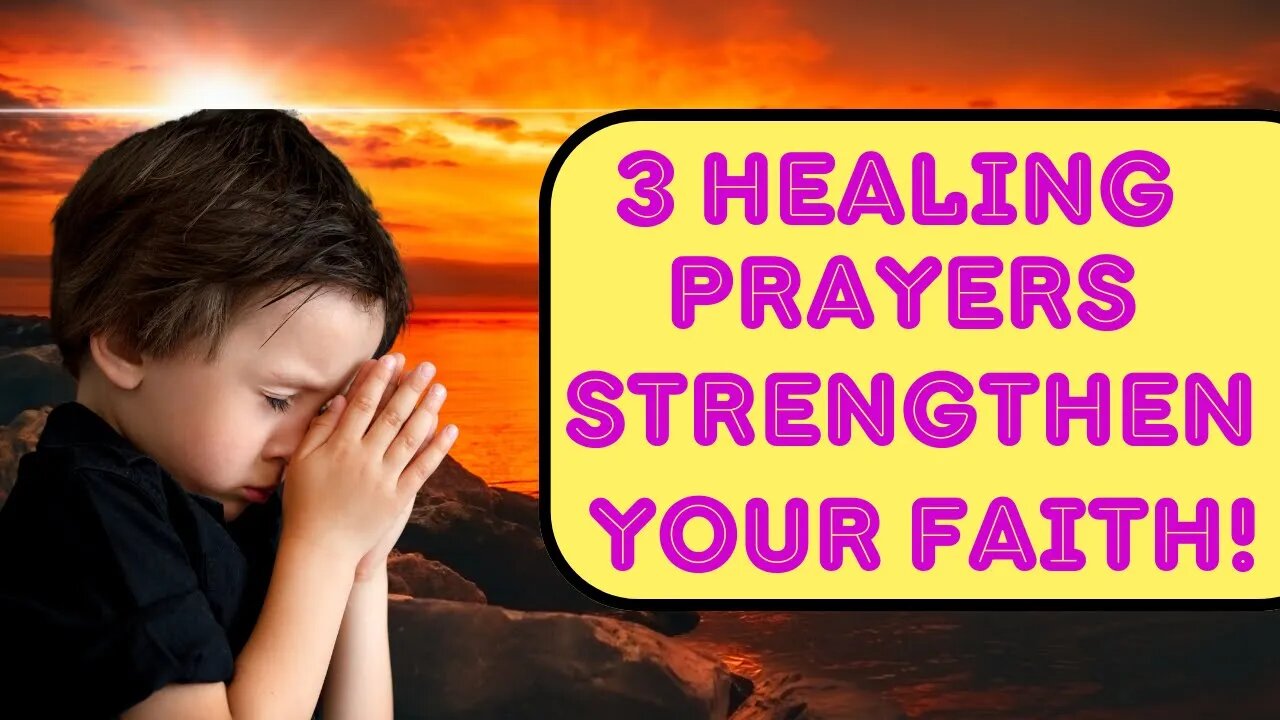 3 Healing Prayers: Strengthen Your Faith!🙏🙏