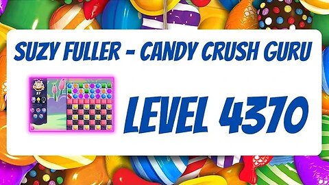 Candy Crush Level 4370 Talkthrough, 27 Moves 0 Boosters