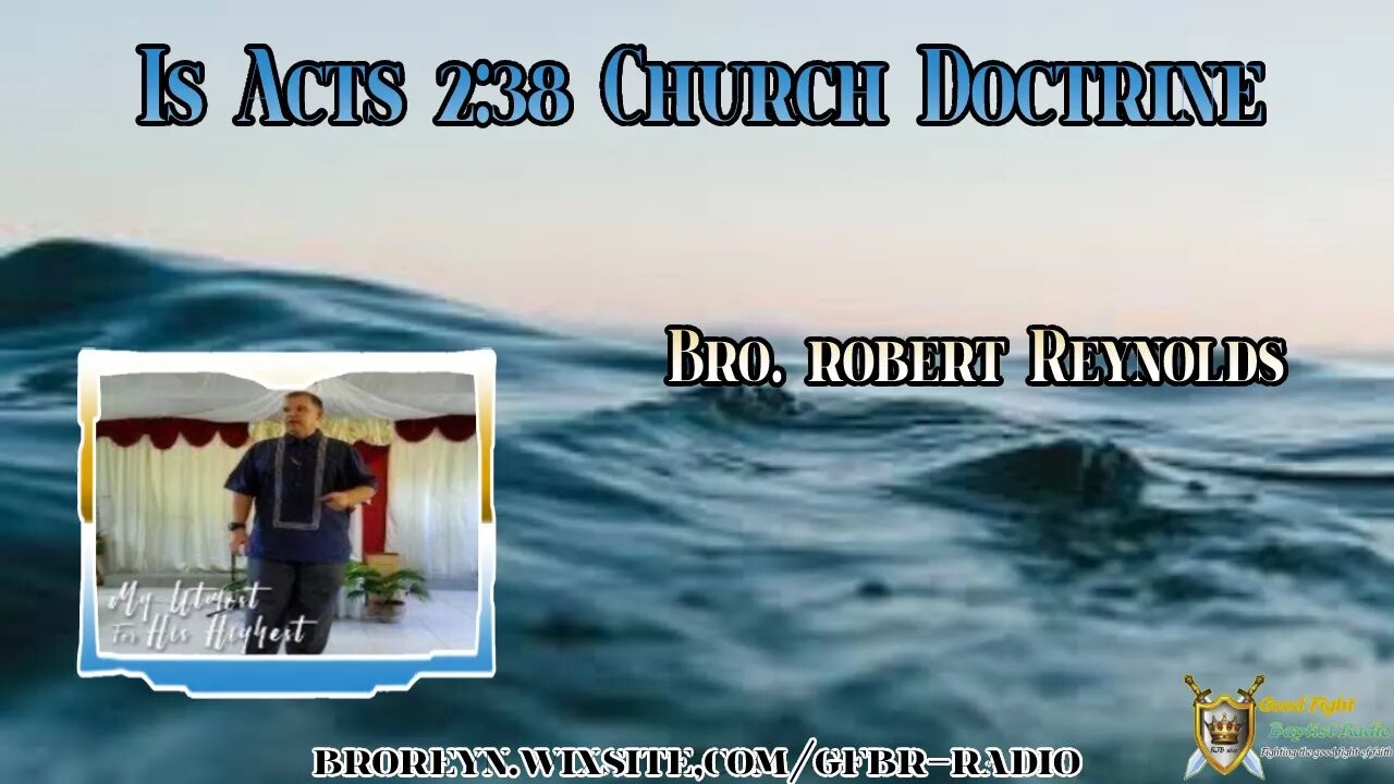 Is Acts 2:38 Church Doctrine (Preaching Time, Ep. 34)