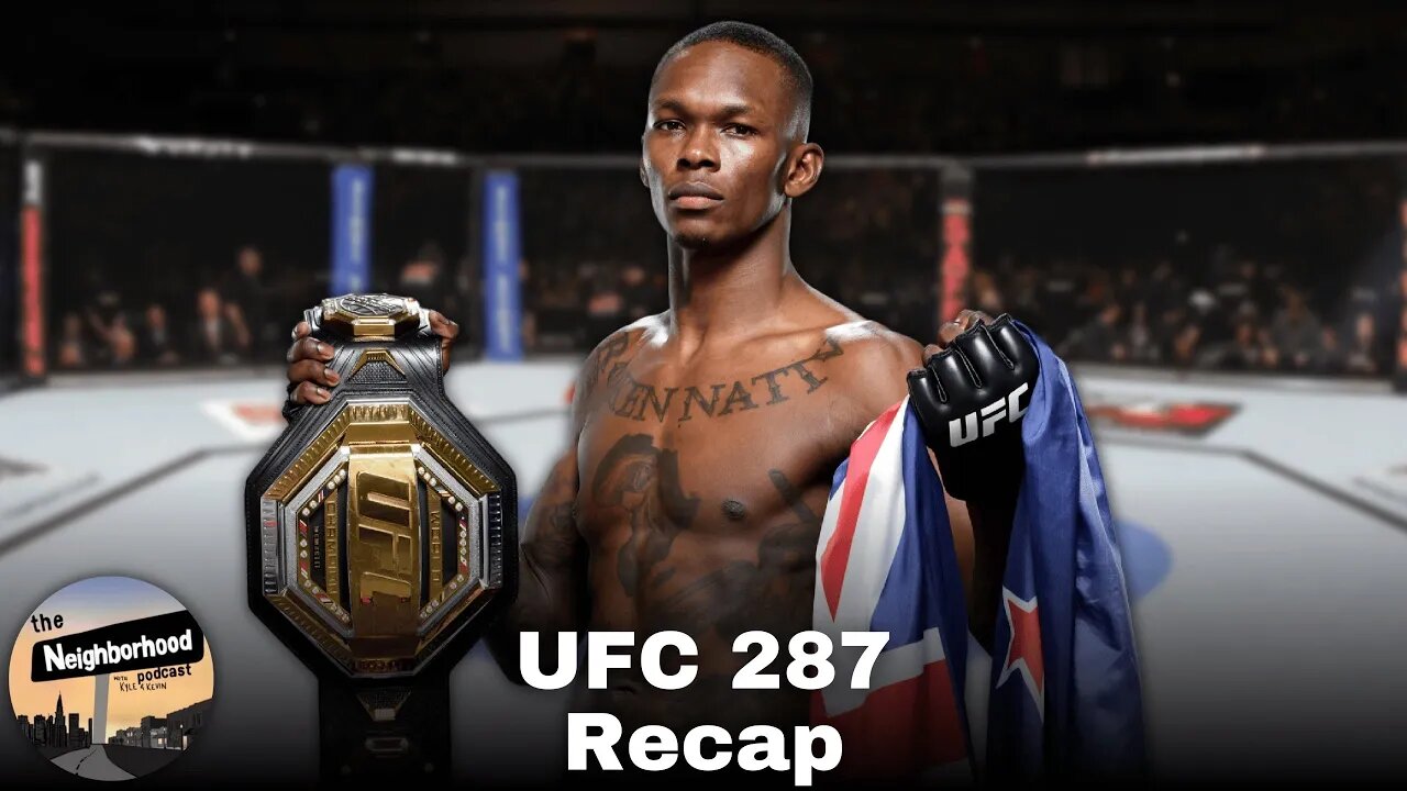 Israel Adesanya KO's Pereira, Reclaims UFC Middleweight Belt | UFC 287 | The Neighborhood Podcast