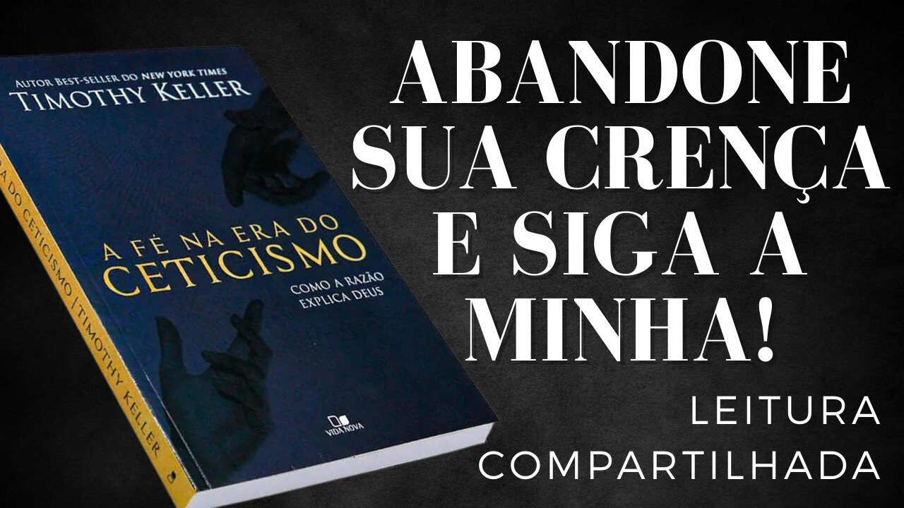 Abandone Sua Crença e Siga a Minha!