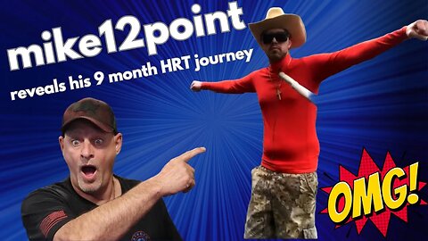 @MikeTwelvepoint reveals his 9 month HRT journey