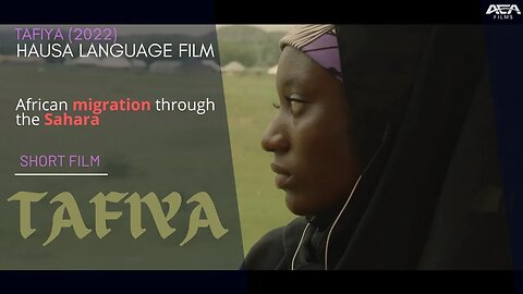 Tafiya | Short film about Trans-Saharan Migration