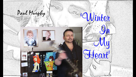 Paul Murphy - 'Winter In My Heart' . Electric arrangement working-up