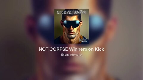 NOT CORPSE Winners on Kick