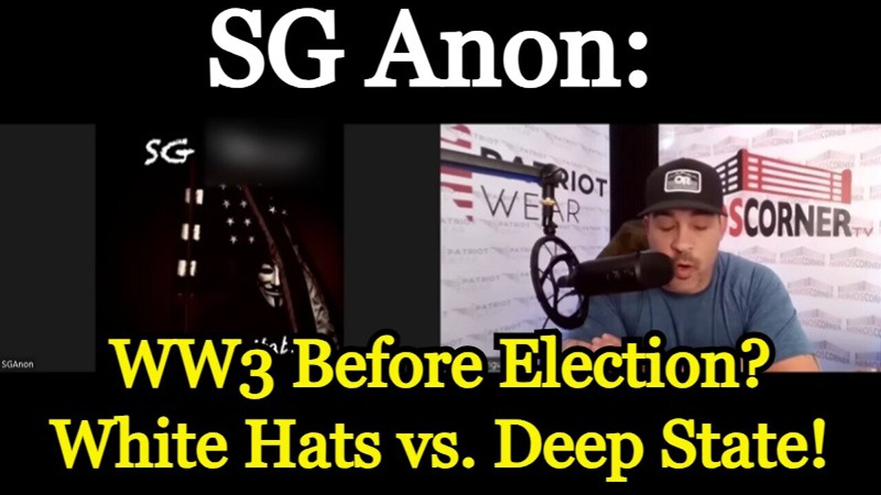 SG Anon HUGE intel 8/10/24: WW3 Before Election? White Hats vs. Deep State!