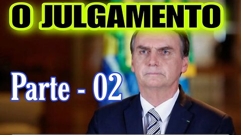 URGENTE: O JULGAMENTO - Parte - 02