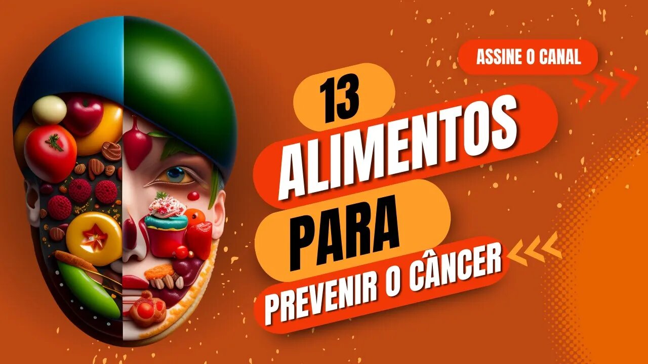 13 Alimentos que Podem Diminuir o Risco de Câncer #câncer