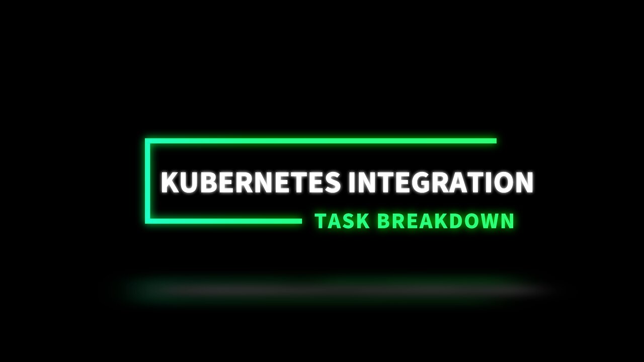 Security Universal Task Breakdown - Kubernetes Integration