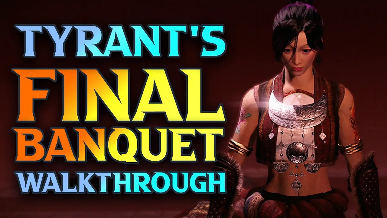 Tyrant's Final Banquet Walkthrough - Wo Long: Fallen Dynasty